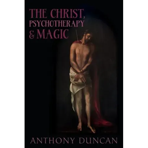 The Christ, Psychotherapy and Magic