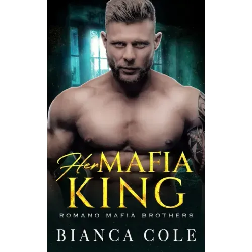 Her Mafia King: A Dark Romance