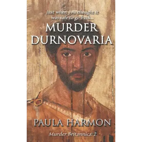 Murder Durnovaria: Just when you thought it was safe to go back