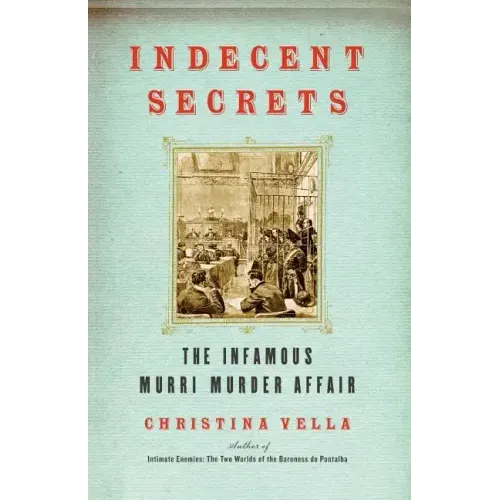 Indecent Secrets: The Infamous Murri Murder Affair
