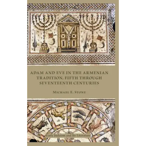 Adam and Eve in the Armenian Tradition: Fifth through Seventeenth Centuries