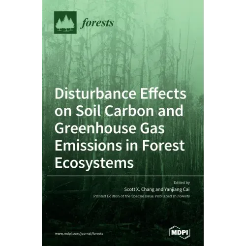 Disturbance Effects on Soil Carbon and Greenhouse Gas Emissions in Forest Ecosystems