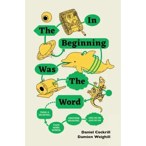 In the Beginning Was the Word, Then a Drawing, Then More Words, Another Drawing, and So On, and So on