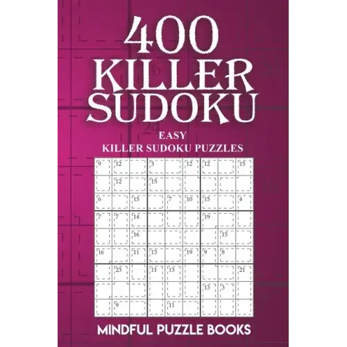 400 Killer Sudoku: Easy Killer Sudoku Puzzles