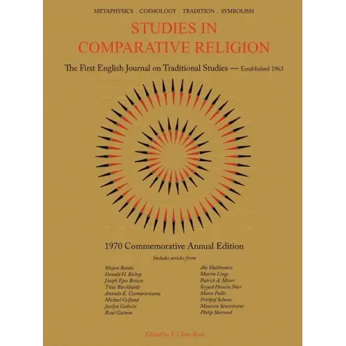 Studies in Comparative Religion: 1970 Commemorative Annual Edition