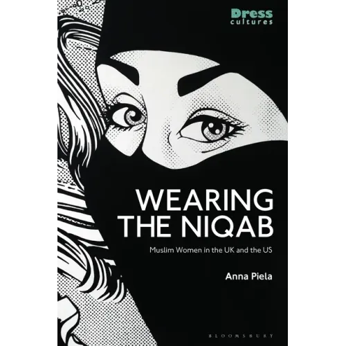 Wearing the Niqab: Muslim Women in the UK and the US