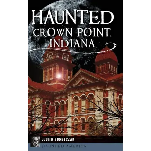 Haunted Crown Point, Indiana