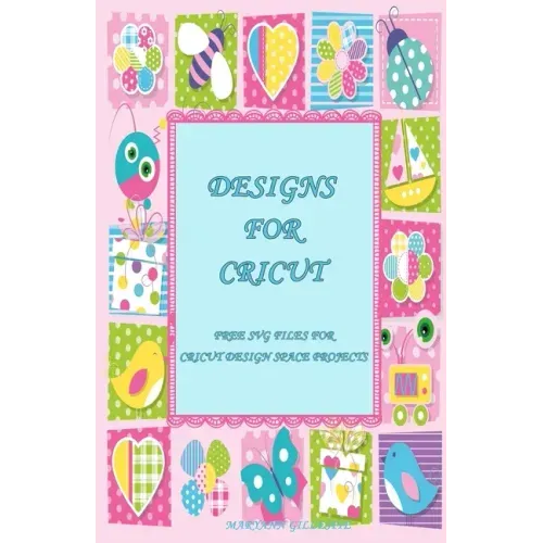 Designs for Cricut: Free SVG Files for Cricut Design Space Projects