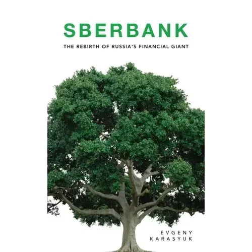 Sberbank: The Rebirth of Russia's Financial Giant