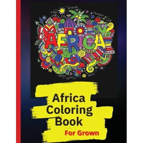 Africa Coloring Book: African Designs Coloring Book of People, Landscapes, and Animals of Africa