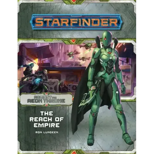 Starfinder Adventure Path: The Reach of Empire (Against the Aeon Throne 1 of 3)