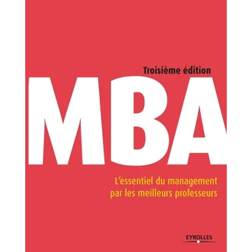 MBA: L'essentiel du management par les meilleurs professeurs.