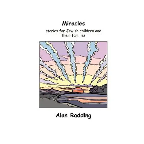 Miracles: stories for Jewish children and their families