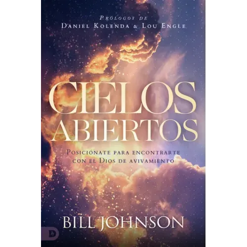 Cielos Abiertos (Spanish Edition): Posiciónate para encontrarte con el Dios de avivamiento
