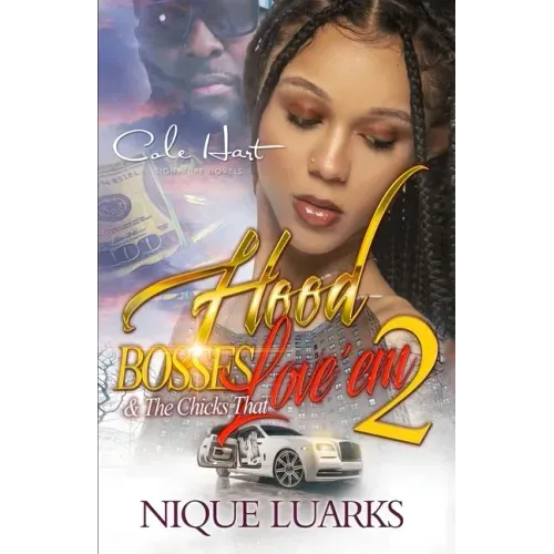 Hood Bosses & The Chicks That Love 'Em 2: An Urban Romance