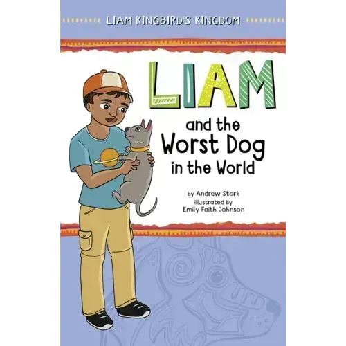 Liam and the Worst Dog in the World