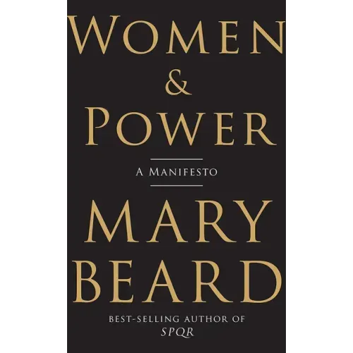 Women & Power: A Manifesto