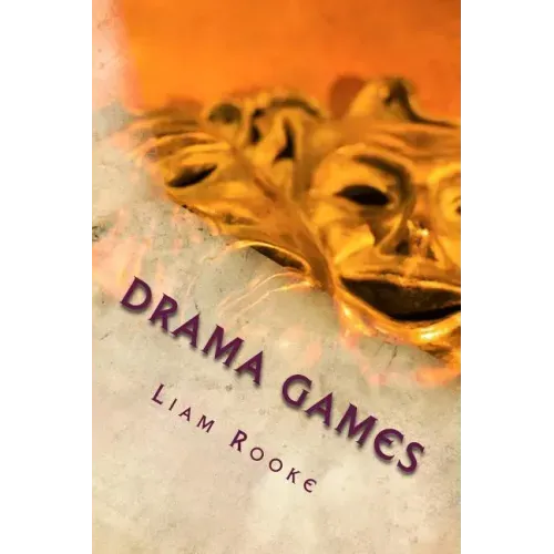 Drama Games: Workshop and Drama Games and Techniques