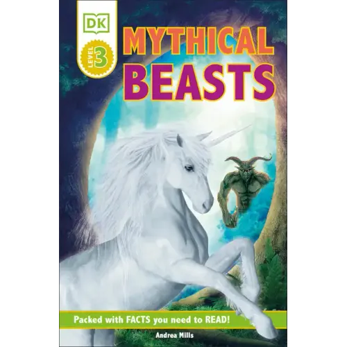 DK Readers Level 3: Mythical Beasts