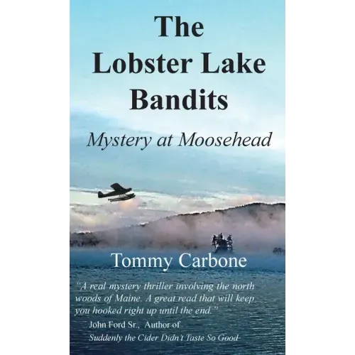 The Lobster Lake Bandits: Mystery at Moosehead: