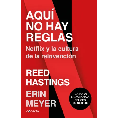 Aquí No Hay Reglas: Netflix Y La Cultura de la Reinvención / No Rules Rules: Netflix and the Culture of Reinvention