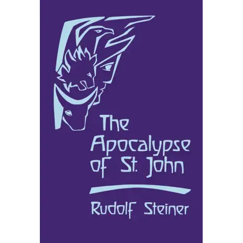 The Apocalypse of St. John: Lectures on the Book of Revelation (Cw 104)
