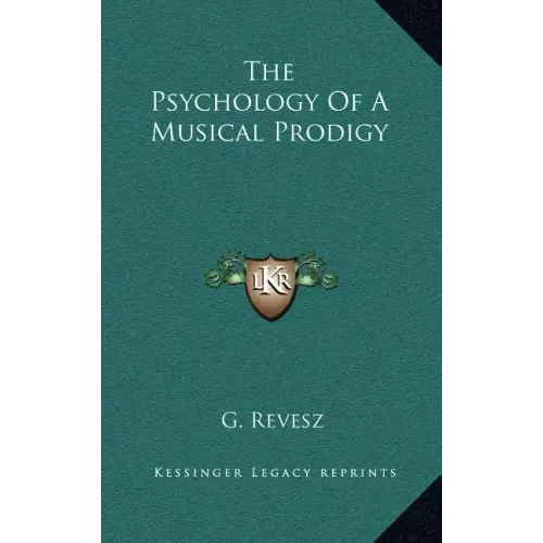 The Psychology of a Musical Prodigy