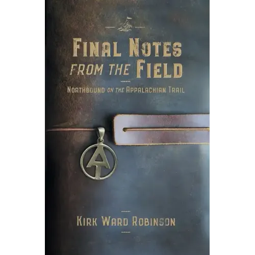 Final Notes from the Field: Northbound on the Appalachian Trail