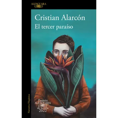 El Tercer Paraíso (Premio Alfaguara 2022) / The Third Paradise
