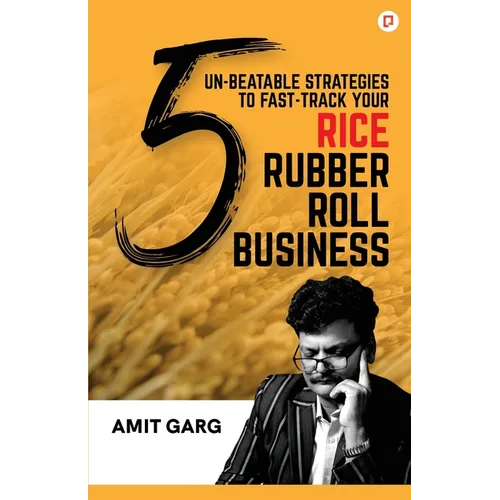 5 Un-Beatable Strategies to Fast-Track Your Rice Rubber Roll Business (And Quadruple Your Customer Base)