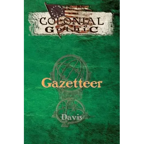 Colonial Gothic: Gazetteer