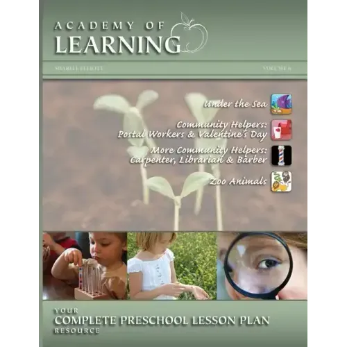 ACADEMY OF LEARNING Your Complete Preschool Lesson Plan Resource - Volume 6