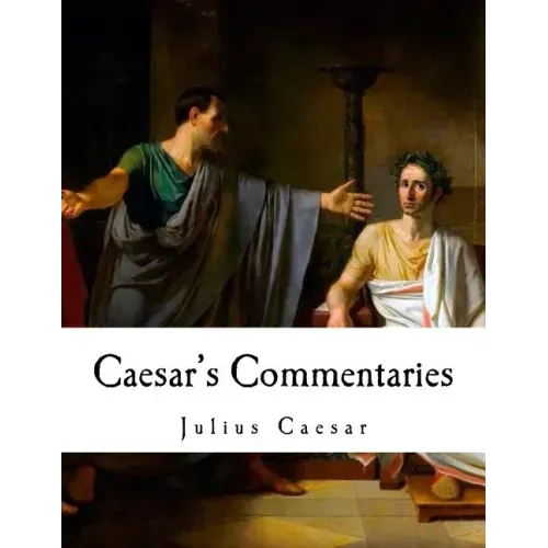 Caesar's Commentaries: de Bello Gallico