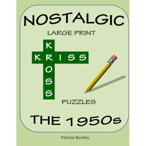 Nostalgic Large Print Kriss Kross Puzzles: The 1950s