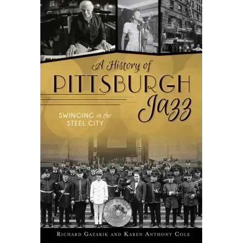 A History of Pittsburgh Jazz: Swinging in the Steel City