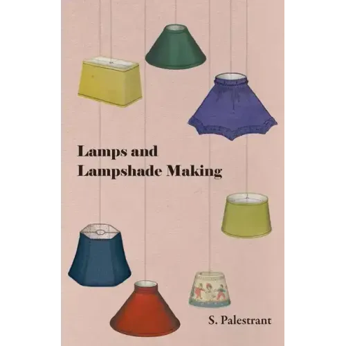Lamps and Lampshade Making