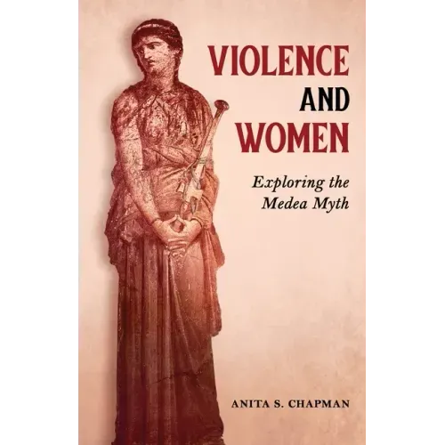 Violence and Women: Exploring the Medea Myth