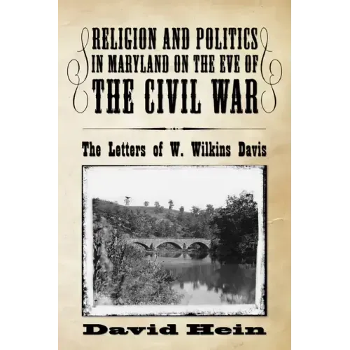 Religion and Politics in Maryland on the Eve of the Civil War