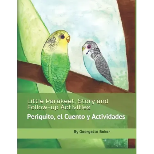 Little Parakeet, Story and Follow-up Activities: Periquito, el Cuento y Actividades
