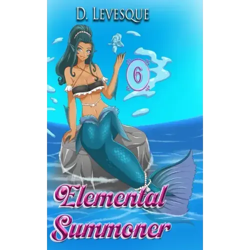 Elemental Summoner 6: A Chakra Cultivation Harem Portal series