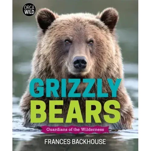 Grizzly Bears: Guardians of the Wilderness