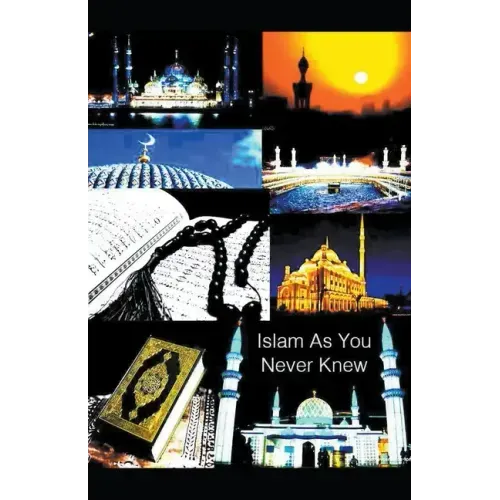 Islam As You Never Knew
