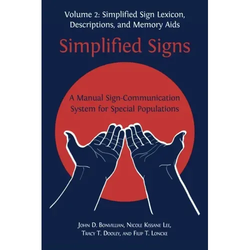 Simplified Signs: A Manual Sign-Communication System for Special Populations, Volume 2
