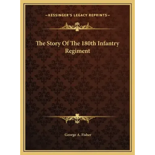 The Story Of The 180th Infantry Regiment