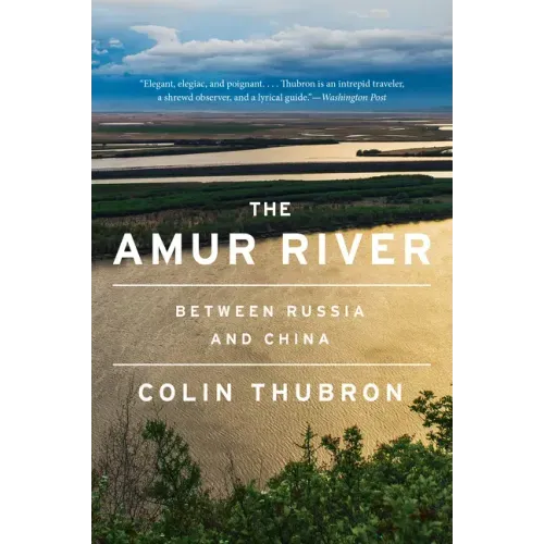 The Amur River: Between Russia and China