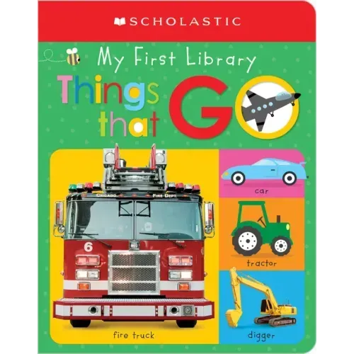 My First Things That Go: Scholastic Early Learners (My First Learning Library)