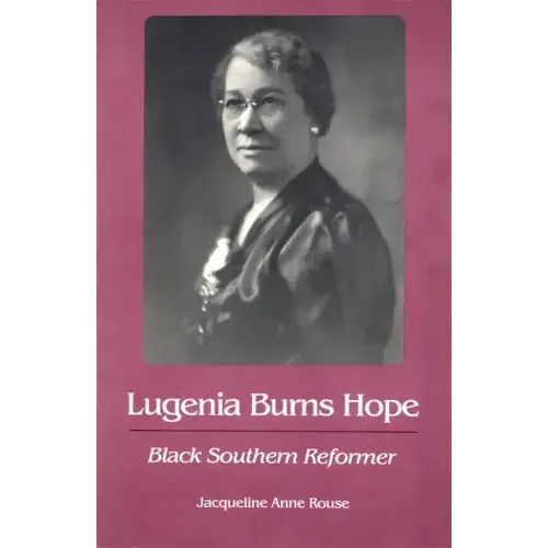Lugenia Burns Hope: Black Southern Reformer