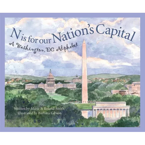 N Is for Our Nation's Capital: A Washington DC Alphabet