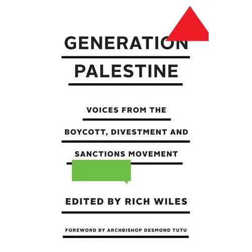 Generation Palestine: Voices from the Boycott, Divestment and Sanctions Movement