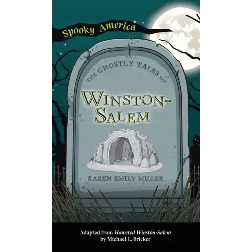 Ghostly Tales of Winston-Salem